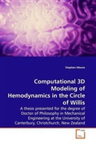 Stephen Moore - Computational 3D Modeling of Hemodynamics in the Circle of Willis