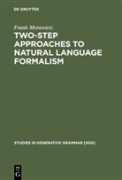 Frank Morawietz - Two-Step Approaches to Natural Language Formalism, 2 Teile, Two-Step Approaches to Natural Language Formalism, 2 Teile