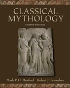 Robert J. Lenardon, Mark P. O. Morford, Mark P.O. Morford, Mark P.o. Lenardon Morford - Classical Mythology
