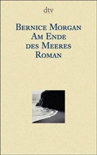 Bernice Morgan - Am Ende des Meeres
