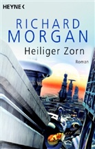 Richard Morgan - Heiliger Zorn