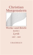 Christian Morgenstern, Habel, Habel, Reinhardt Habel, Marti Kiessig, Martin Kiessig - Werke und Briefe - 1: Lyrik 1887-1905