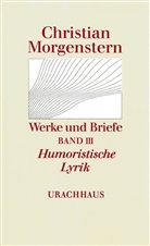 Christian Morgenstern, Mauric Cureau, Maurice Cureau, Habel, Habel, Reinhardt Habel - Werke und Briefe - 3: Humoristische Lyrik