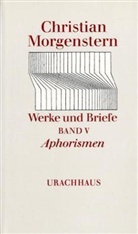 Christian Morgenstern, Reinhard Habel, Reinhardt Habel - Werke und Briefe - 5: Aphorismen