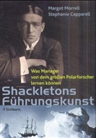 Stephanie Capparell, Margot Morrell - Shackletons Führungskunst