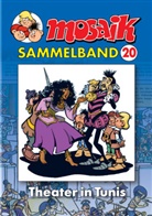 Mosaik Team, Klaus D. Schleiter - Mosaik Sammelband - Bd.20: Mosaik Sammelband - Theater in Tunis