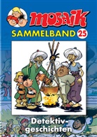 Klaus D Schleiter, Klaus D. Schleiter - Mosaik Sammelband - Bd.25: Mosaik Sammelband - Detektivgeschichten