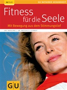 Grit Moschke, Mathias R. Schmidt - Fitness für die Seele