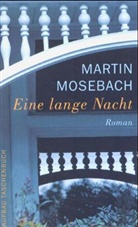 Martin Mosebach - Eine lange Nacht
