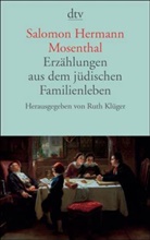 Salomon H. Mosenthal, Salomon Hermann Mosenthal, Ruth Klüger - Erzählungen aus dem jüdischen Familienleben