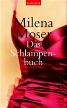 Milena Moser - Das Schlampenbuch