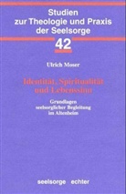 Ulrich Moser - Identität, Spiritualität und Lebenssinn