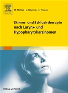 Mlyncza, Ut Mlynczak, Ute Mlynczak, Ute Mlynczek, Motzk, Manuel Motzko... - Stimm- und Schlucktherapie nach Larynx- und Hypopharynxkarzinomen