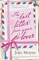 Jojo Moyes - The Last Letter From Your Lover