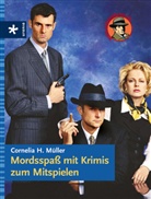 Cornelia H. Müller - Mordsspaß mit Krimis zum Mitspielen