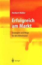Herbert Müller - Erfolgreich am Markt