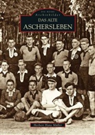 Herbert H Müller, Herbert H. Müller, Herbert Hans Müller - Das alte Aschersleben