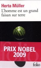 Herta Muller, Herta Müller - L'homme est un grand faisan sur terre