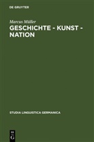 Marcus Müller - Geschichte, Kunst, Nation