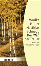 Monika Müller, Matthias Schnegg - Der Weg der Trauer