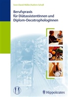 Sven-David Müller, Kathrin Scholl - Berufspraxis für DiätassistentInnen und Diplom-OecotrophologInnen