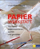 Ursula Müller-Hiestand - Papierwerkstatt