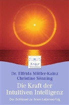 Elfrida Müller-Kainz, Christine Sönning - Die Kraft der Intuitiven Intelligenz