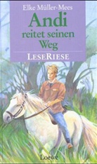Elke Müller-Mees - Andi reitet seinen Weg