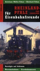 Kristiane Müller-Urban, Eberhard Urban - Rheinland-Pfalz und Saarland für Eisenbahnfreunde