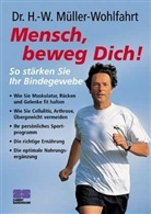 Hans W. Müller-Wohlfahrt, Hans-Wilhelm Müller-Wohlfahrt - Mensch, beweg Dich!