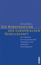 Richard Münch - Die Konstruktion der europäischen Gesellschaft