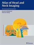 Vincent Chong, Suresh K. Mukherji - Atlas of Head and Neck Imaging