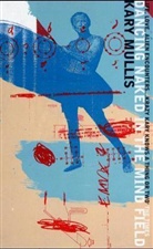 Kary Mullis, Kary B. Mullis, Mullis Kary B. - Dancing Naked in the Mindfield