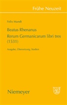 Felix Mundt - Beatus Rhenanus: Rerum Germanicarium libri tres (1531)