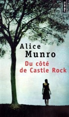 Alice Munro, Jacqueline Huet, Jean-Pierre Carasso, Alice Munro, Alice (1931-....) Munro, MUNRO ALICE - DU COTE DE CASTLE ROCK
