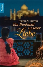 Timeri N. Murari - Ein Denkmal unserer Liebe