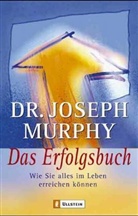 Joseph Murphy - Das Erfolgsbuch
