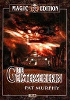 Pat Murphy - Die Geisterseherin