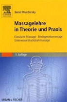 Bernd Muschinsky - Massagelehre in Theorie und Praxis