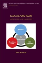 Paul Mushak, Paul (Principal Mushak, Mushak Paul - Lead and Public Health