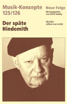 Heinz-Klaus Metzger, Rainer Riehn, Ulrich Tadday - Musik-Konzepte, Neue Folge - Bd.125/126: Der späte Hindemith