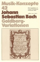 Heinz-Klaus Metzger, Rainer Riehn, Ulrich Tadday - Musik-Konzepte, Neue Folge - Bd.42: Johann Sebastian Bach, Goldberg-Variationen