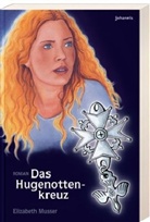 Elizabeth Musser - Das Hugenottenkreuz