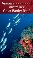Lee Mylne - Frommer''s Portable Australia''s Great Barrier Reef