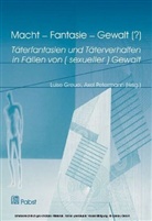 Luise Greuel, Axel Petermann - Macht, Fantasie, Gewalt (?)