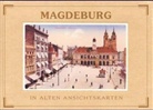 Magdeburg in alten Ansichtskarten