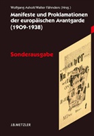 Wolfgan Asholt, Wolfgang Asholt, Fähnders, Fähnders, Walter Fähnders - Manifeste und Proklamationen der europäischen Avantgarde (1909-1938); .