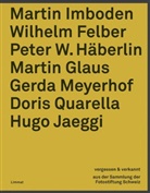 Wilhelm Felber, Pete Häberlin, Martin Imboden, Wilhelm Felber, Martin Glaus, Peter W Häberlin... - Martin Imboden, Wilhelm Felber, Peter W. Häberlin, Martin Glaus, Gerda Meyerhof, Doris Quarella, Hugo Jaeggi