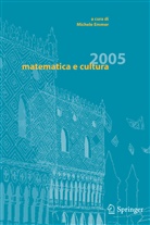 M. Emmer, Michele Emmer - Matematica e cultura 2005