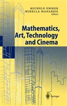 M. Manaresi, Michele Emmer, Mirella Manaresi, M. von Emmer - Mathematics, Art, Technology, and Cinema